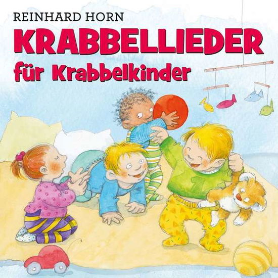 Cover for Reinhard Horn · Krabbellieder Fuer Krabbelkinder (CD) (2018)