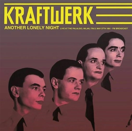 Kraftwerk · Another Lonely Night: Live At The Palalido. Milan. Italy. May 27Th 1981 - Fm Broadcast (LP) (2024)
