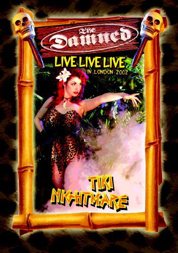 Cover for The Damned · Live Live Live In London 2002 - Tiki Nightmare (DVD) (2012)