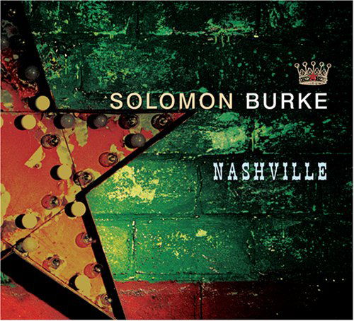 Nashville - Solomon Burke - Musiikki - SHOUT FACTORY - 0826663101799 - maanantai 28. kesäkuuta 2021