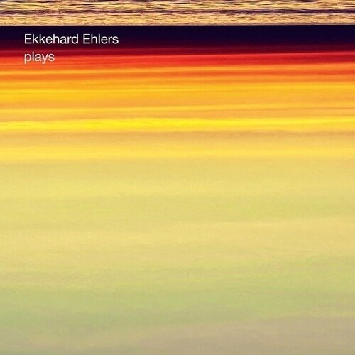 Cover for Ekkehard Ehlers · Plays (LP) (2022)