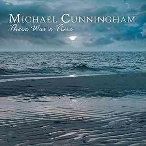 Cover for Michael Cunningham · There Was a Time (CD) (2015)
