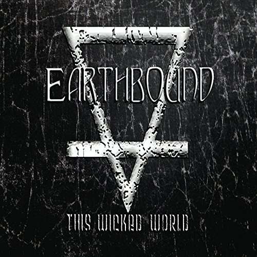 Cover for Earthbound · This Wicked World (CD) (2016)