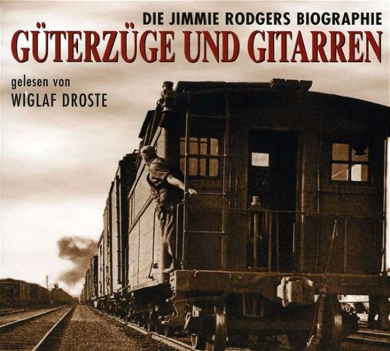 Rodgers (Hörbuch) Jimmie · Biografie - Gelesen Von Wiglaf Droste (CD) (2008)