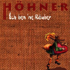 Ich Ben Ne Raeuber - Hoehner - Music - PAPAG - 4013127003799 - November 8, 2019