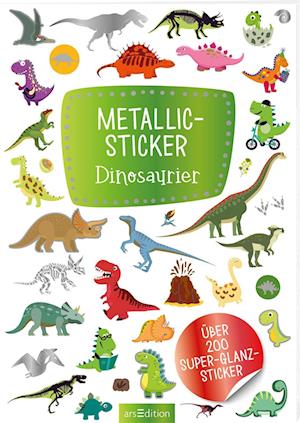 Metallic-Sticker Dinosaurier - Ars Edition GmbH - Other - Ars Edition GmbH - 4014489126799 - June 30, 2021