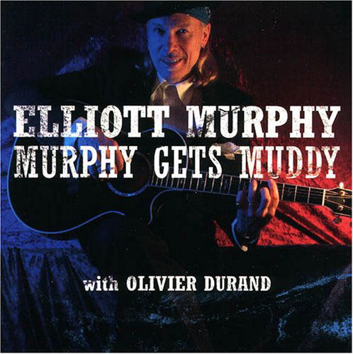 Cover for Elliot Murphy · Murphy Gets Muddy (LP) (2005)