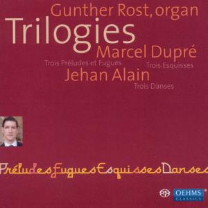 G. Rost, Dupre / Alain -Trilogies - Gunther Rost - Music - OehmsClassics - 4260034866799 - January 11, 2011