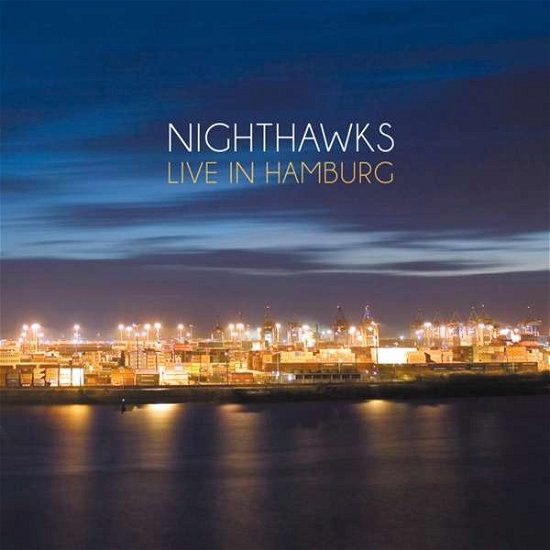 Cover for Nighthawks · Live in Hamburg (Ltd. Black LP) (LP) (2018)