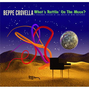 Cover for Beppe Crovella · What's Rattlin` on the Moon?-ded O Mike Ratledge (CD) [Japan Import edition] (2009)