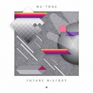 Cover for Nu:tone · Future History (CD) [Japan Import edition] (2014)