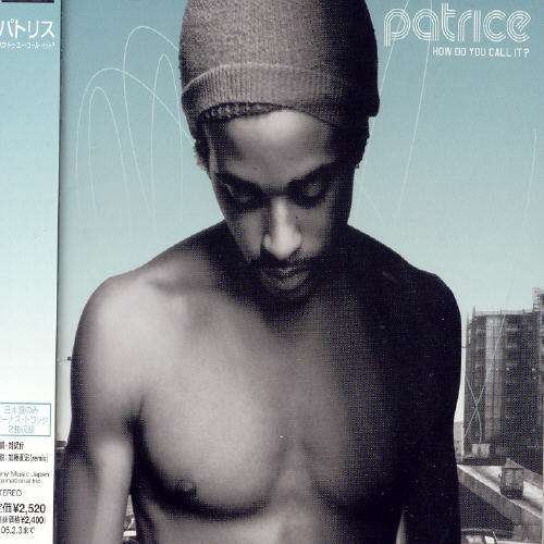 Cover for Patrice · How Do You Call It + 2 (CD) [Bonus Tracks edition] (2004)