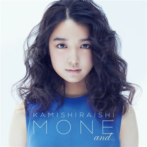 Cover for Mone Kamishiraishi · And... (CD) [Japan Import edition] (2017)