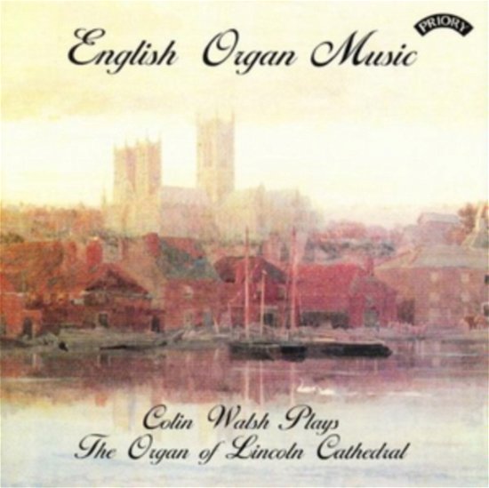 Cover for Colin Walsh · English Organ Music The Organ Of Lincoln (CD) (1992)