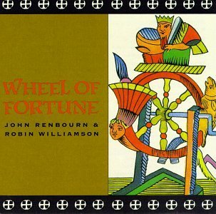 John Renbourn & Robin Williams · Wheel of Fortune (CD) (2008)