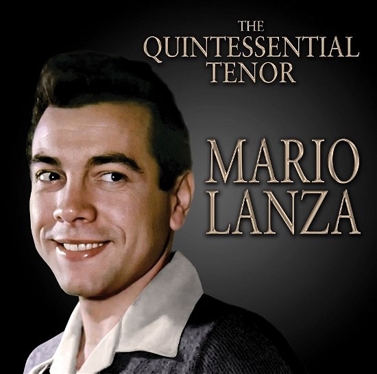 Cover for Mario Lanza · Quintessential Tenor (CD) (2023)