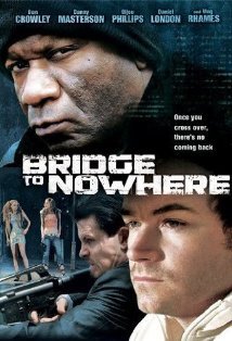Bridge to Nowhere - Ving Rhames - Film -  - 5705535041799 - 18. januar 2011