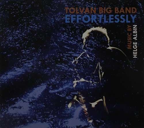 Cover for Tolvan Big Band · Effortlessly (CD) (2013)