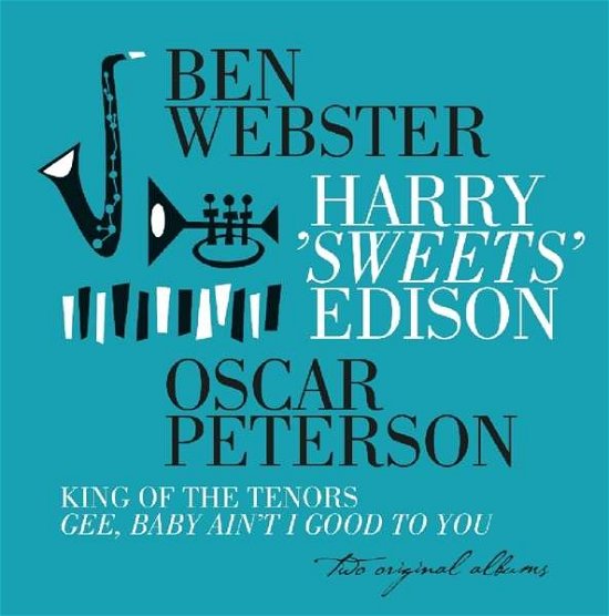 King of the Tenors / Gee .. - Webster Ben / Harry Edison - Música - Factory Of Sounds - 8719039004799 - 1 de fevereiro de 2019