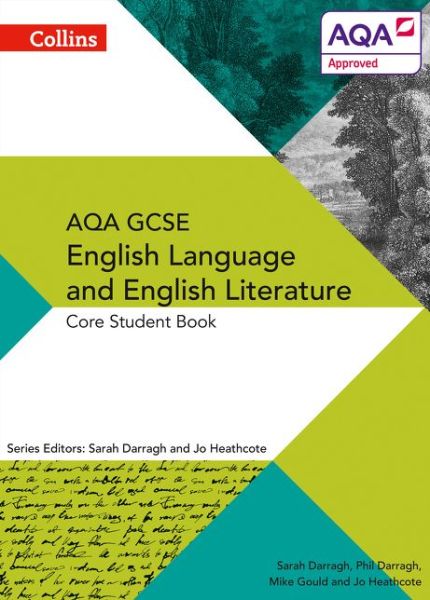 Cover for Phil Darragh · AQA GCSE ENGLISH LANGUAGE AND ENGLISH LITERATURE: CORE STUDENT BOOK - AQA GCSE English Language and English Literature 9-1 (Paperback Book) (2015)