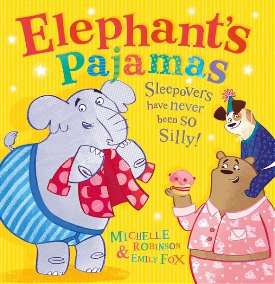 Cover for Michelle Robinson · Elephant's Pajamas (Hardcover bog) (2016)