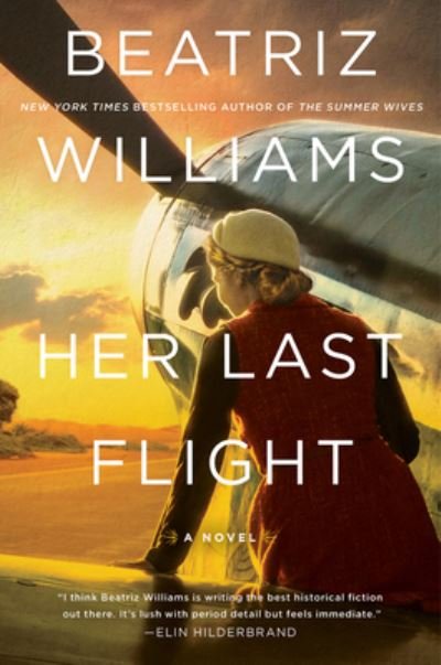 Cover for Beatriz Williams · Her Last Flight: A Novel (Paperback Book) (2021)
