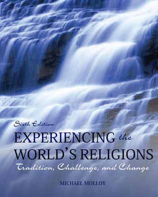 Cover for Michael Molloy · Experiencing the World's Religions with Access Code: Tradition, Challenge, and Change (Loose-leaf) (2012)