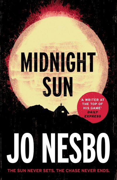 Cover for Jo Nesbo · Midnight Sun: Discover the novel that inspired addictive new film The Hanging Sun (Paperback Bog) (2016)