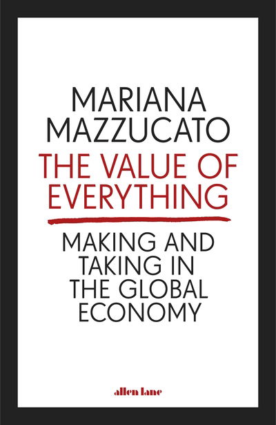 Cover for Mazzucato · The Value of Everything (Bog)