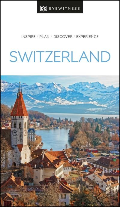 Cover for DK Eyewitness · DK Eyewitness Switzerland - Travel Guide (Taschenbuch) (2022)