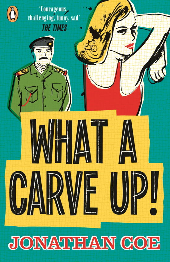 What a Carve Up!: ‘Everything a novel ought to be: courageous, challenging, funny, sad’ The Times - Jonathan Coe - Bücher - Penguin Books Ltd - 9780241967799 - 26. Juni 2014