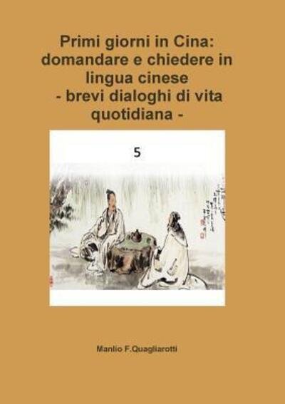 Cover for Manlio F. Quagliarotti · Primi giorni in Cina (Paperback Book) (2017)