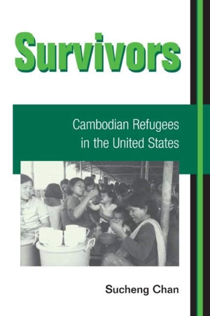 Cover for Sucheng Chan · Survivors: CAMBODIAN REFUGEES IN THE UNITED STATES - Asian American Experience (Paperback Book) (2004)
