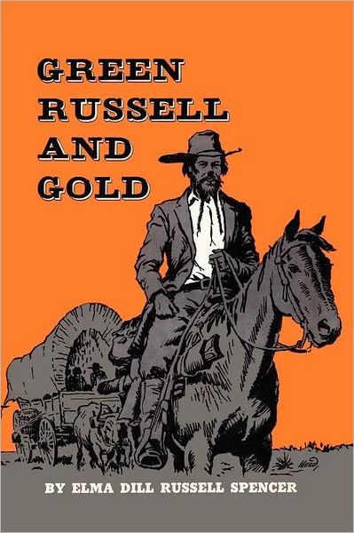 Green Russell and Gold - Elma Dill Russell Spencer - Livros - University of Texas Press - 9780292741799 - 1966