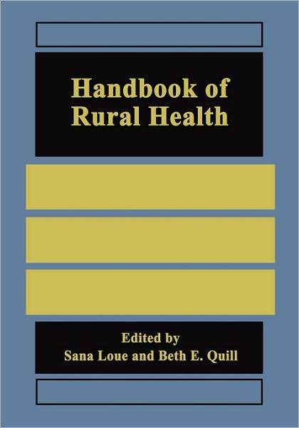 Cover for Sana Loue · Handbook of Rural Health (Hardcover Book) [2001 edition] (2001)