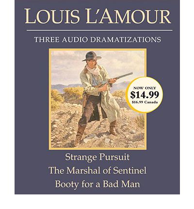 Cover for Louis L'amour · Strange Pursuit / the Marshal of Sentinel / Booty for a Bad Man (Audiobook (CD)) [Unabridged edition] (2010)