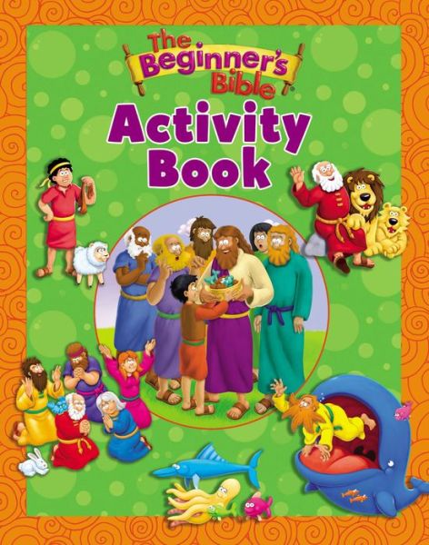 Cover for The Beginner's Bible · The Beginner's Bible Activity Book - The Beginner's Bible (Paperback Book) (2017)