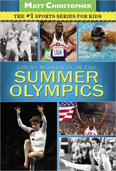 Cover for Matt Christopher · Great Moments in the Summer Olympics (Pocketbok) (2012)
