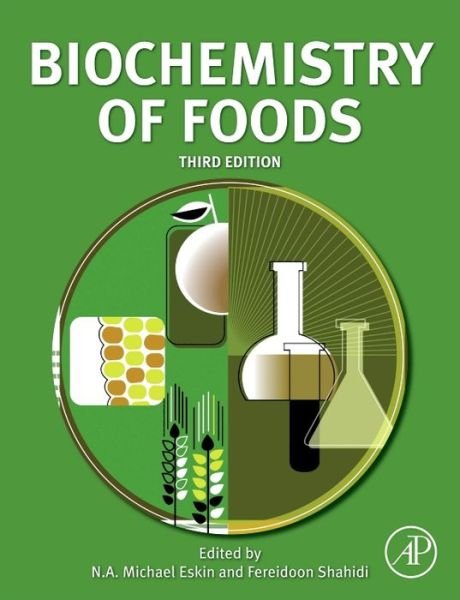 Cover for Eskin, N.A. Michael (University of Manitoba, Winnipeg, Canada) · Biochemistry of Foods (Paperback Book) (2012)