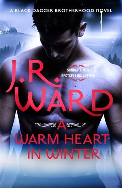 A Warm Heart in Winter - J. R. Ward - Kirjat - Little, Brown Book Group - 9780349427799 - torstai 6. toukokuuta 2021