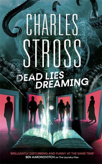 Cover for Charles Stross · Dead Lies Dreaming: Book 1 of the New Management, A new adventure begins in the world of the Laundry Files - The New Management (Hardcover Book) (2020)