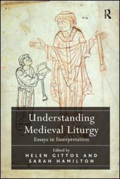Helen Gittos · Understanding Medieval Liturgy: Essays in Interpretation (Paperback Book) (2019)