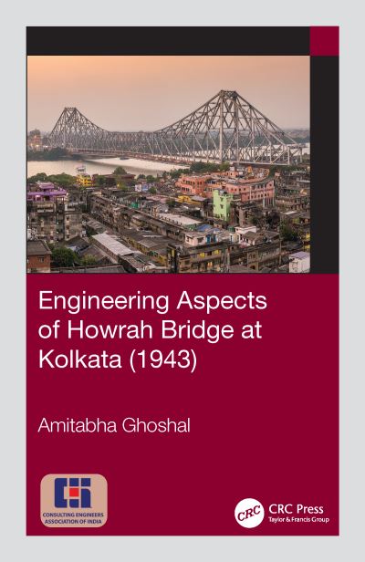 Cover for Ghoshal, Amitabha (STUP Consultants Pvt. Ltd., Kolkata, India) · Engineering Aspects of Howrah Bridge at Kolkata (1943) (Paperback Book) (2023)