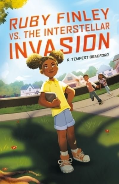 Cover for K. Tempest Bradford · Ruby Finley vs. the Interstellar Invasion (Hardcover Book) (2022)