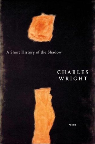 Cover for Charles Wright · A Short History of the Shadow: Poems (Paperback Bog) [Reprint edition] (2003)