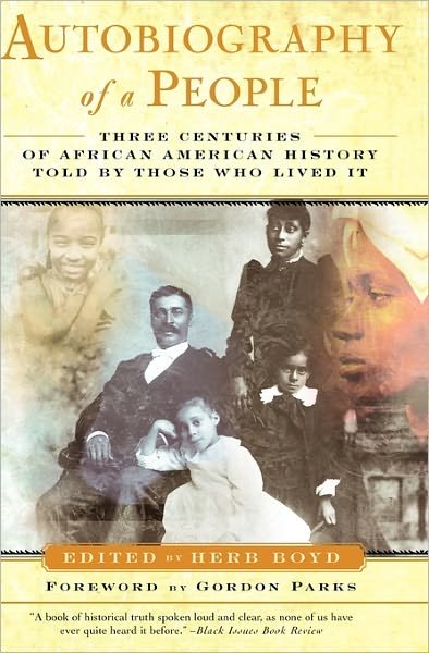 Cover for Herb Boyd · Autobiography of a People: Three Centuries of African American History Told by Those Who Lived It (Paperback Book) (2000)