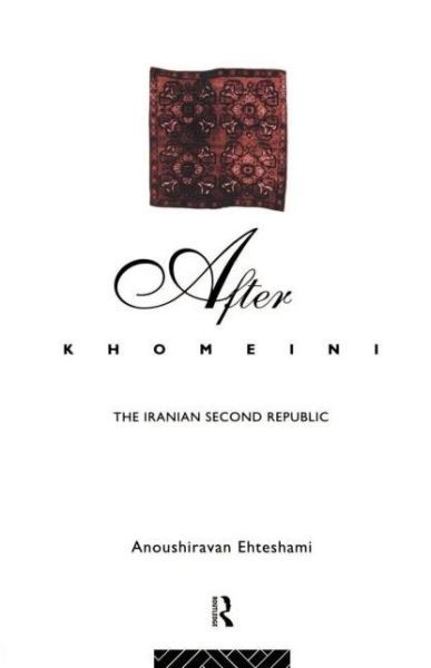 Cover for Ehteshami, Anoushiravan (Durham University, UK) · After Khomeini: The Iranian Second Republic (Paperback Bog) (1995)