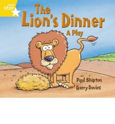 Cover for Paul Shipton · Rigby Star Guided 1 Yellow Level: The Lion's Dinner, A Play Pupil Book (single) - RIGBY STAR (Paperback Bog) (2000)