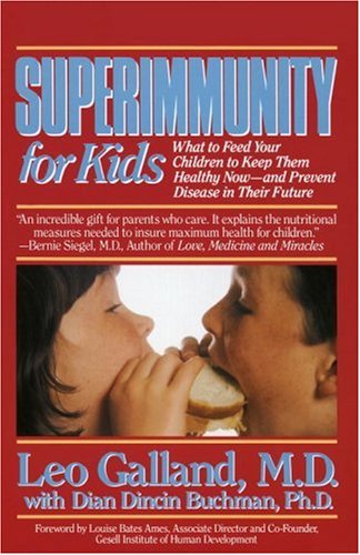 Cover for Dian Dincin Buchman · Superimmunity for Kids: What to Feed Your Children to Keep Them Healthy Now, and Prevent Disease in Their Future (Paperback Book) [Reissue edition] (1989)