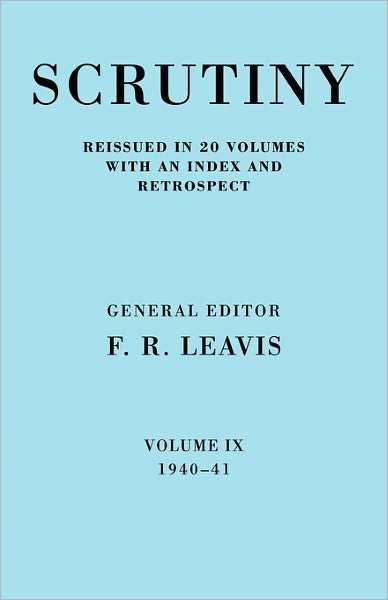 Cover for F R Leavis · Scrutiny: A Quarterly Review vol. 9 1940-41 - Scrutiny: A Quarterly Review 20 Volume Paperback Set 1932-53 (Paperback Book) (2008)